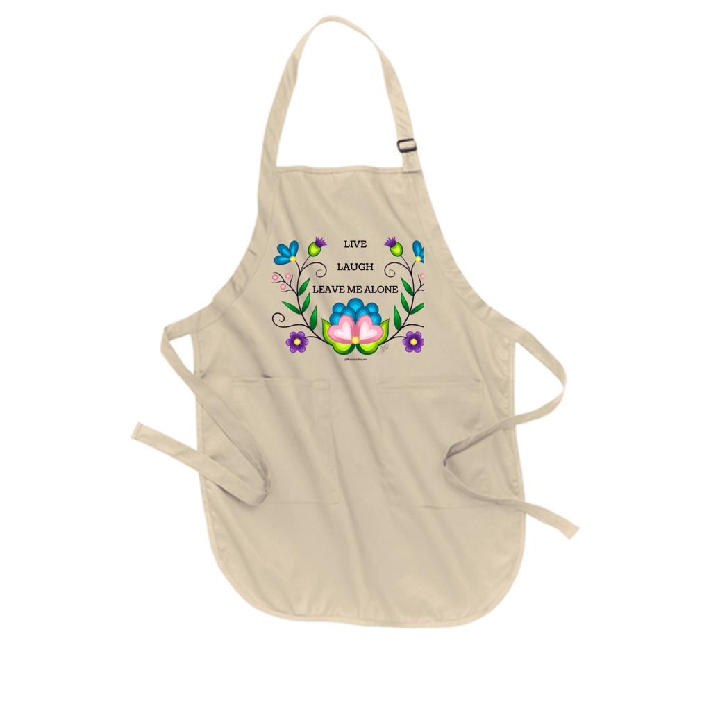 Live Laugh Leave Me Alone Apron - Bizaanide'ewin