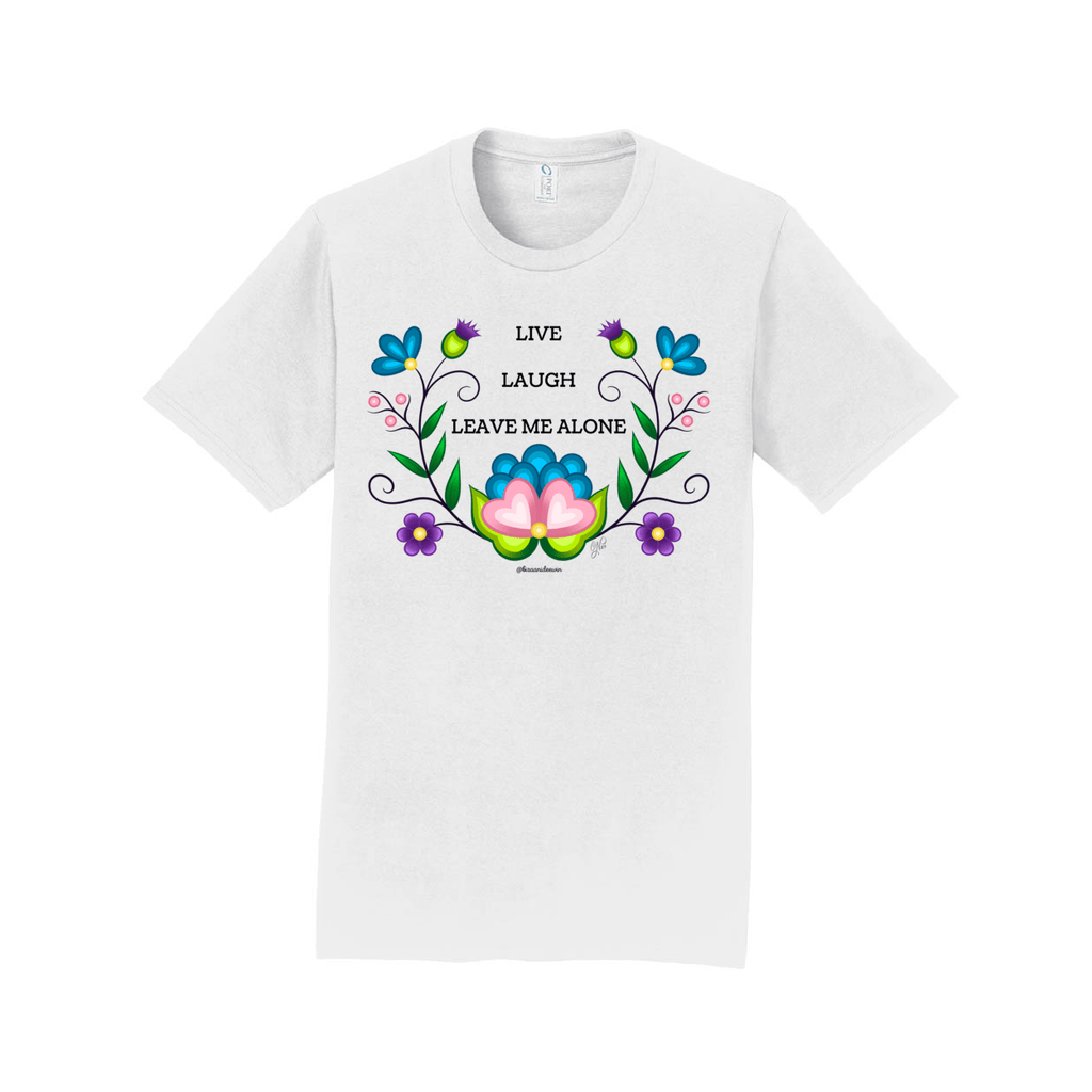 Live Laugh Leave Me Alone Floral Tee - Bizaanide'ewin