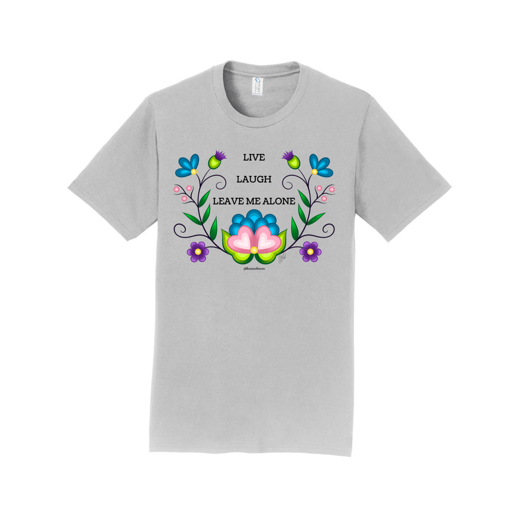 Live Laugh Leave Me Alone Floral Tee - Bizaanide'ewin