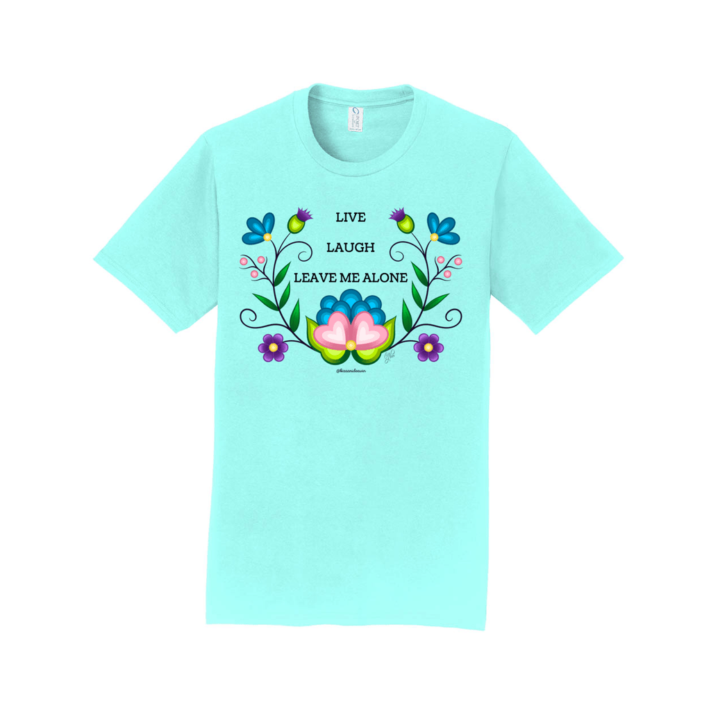 Live Laugh Leave Me Alone Floral Tee - Bizaanide'ewin