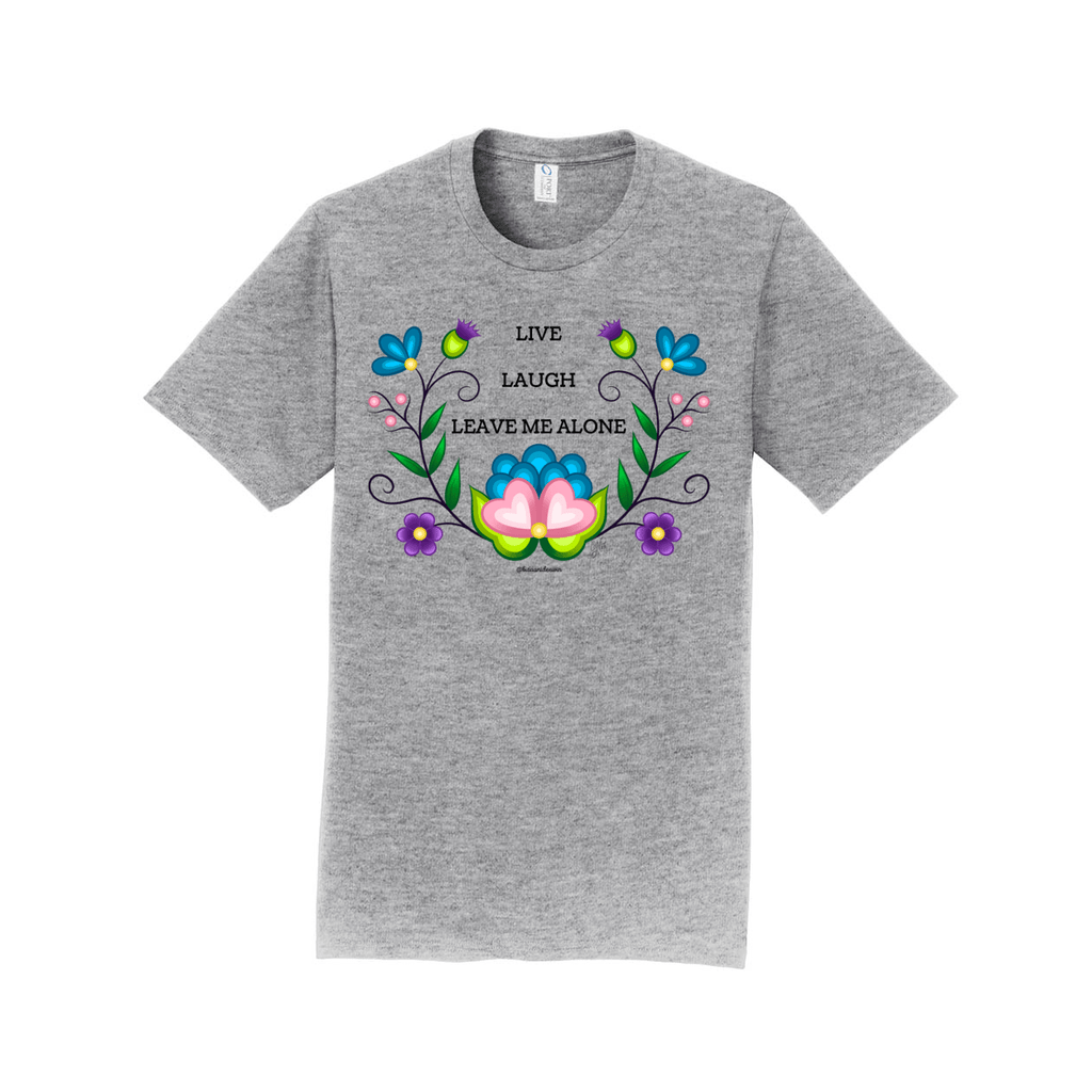 Live Laugh Leave Me Alone Floral Tee - Bizaanide'ewin