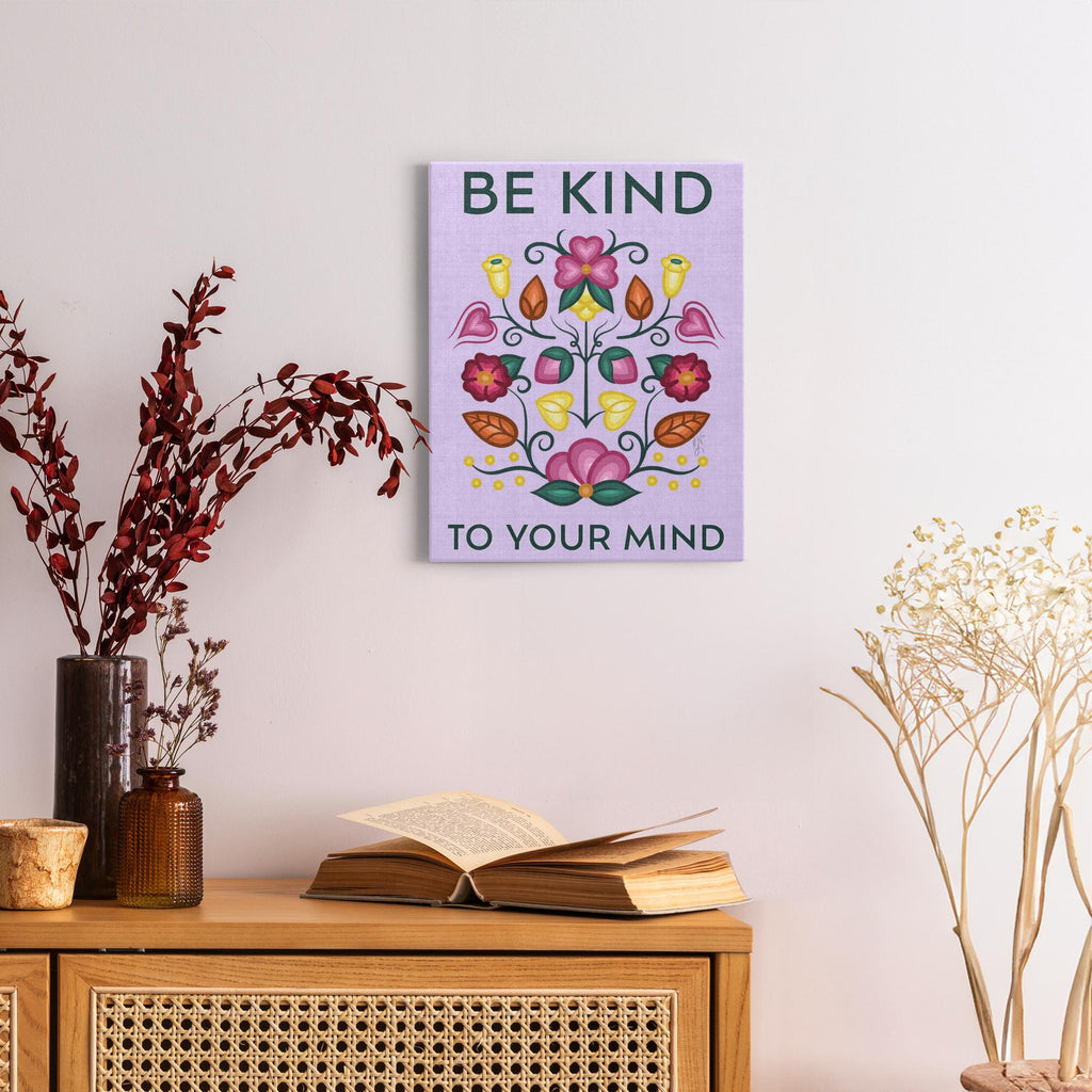 Wrapped Canvas Print • Be Kind To Your Mind - Bizaanide'ewin